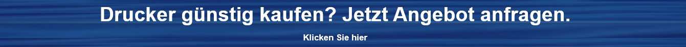 Drucker g&uuml;nstig bestellen - Angebot anfordern