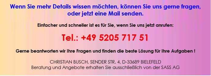 Wenn Sie mehr Details wissen möchten, können Sie uns gerne fragen