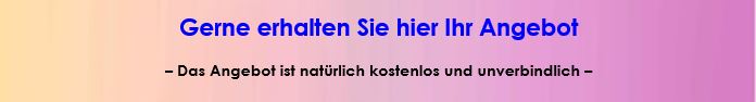 Hier können Sie Ihr Angebot anfordern