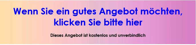 Für eine Angebots-Anforderung klicken Sie bitte hier